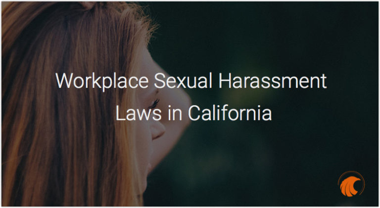 California Sexual Harassment Laws → Learn Whether You Have A Case