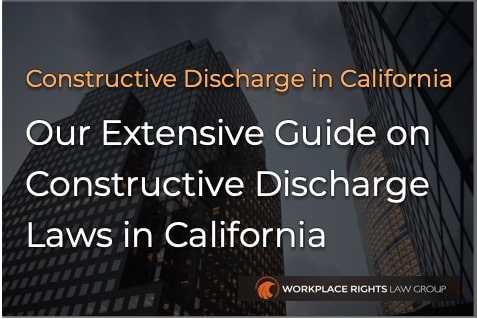 Constructive Discharge California